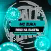 MC ZUKA - Fogo na Buceta - Single